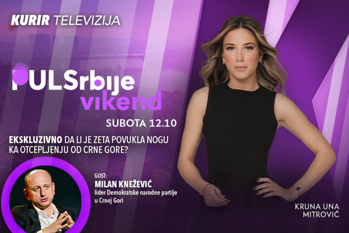 EKSKLUZIVNO: Milan Knežević u studiju Kurir televizije - Da li je Zeta povukla nogu ka otcepljenju od Crne Gore? - Puls Srbije vikend, danas od 12.10
